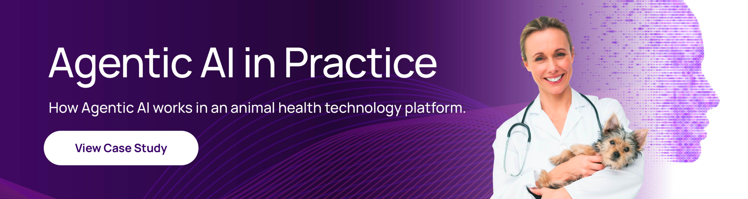 Building AI-Progressive Veterinary Clinics Through Agentic AI by 2026_Artboard